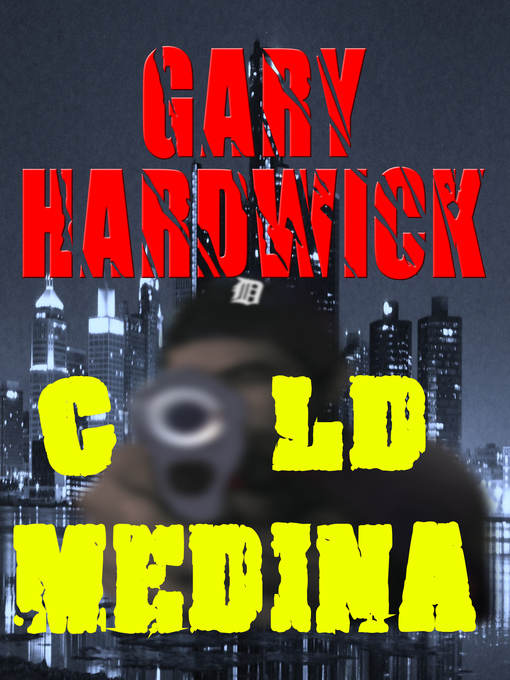 Title details for Cold Medina by Gary Hardwick - Available